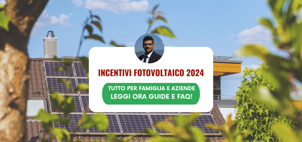 Incentivi Fotovoltaico 2024: FAQ su CER, Superbonus e Altre Agevolazioni